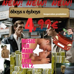 6boys x 6yboys - Leben und Tod der sexy Sexxxboys (prod. by Mr. Sexy)