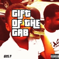 Wolf - Gift of the Gab ft. MaskedBandit