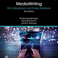 View PDF 📬 MediaWriting: Print, Broadcast, and Public Relations by  W. Richard Whita