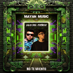 Dalex (MX), FERTHEEN - No te Miento (Original Mix) [FREE DOWNLOAD]
