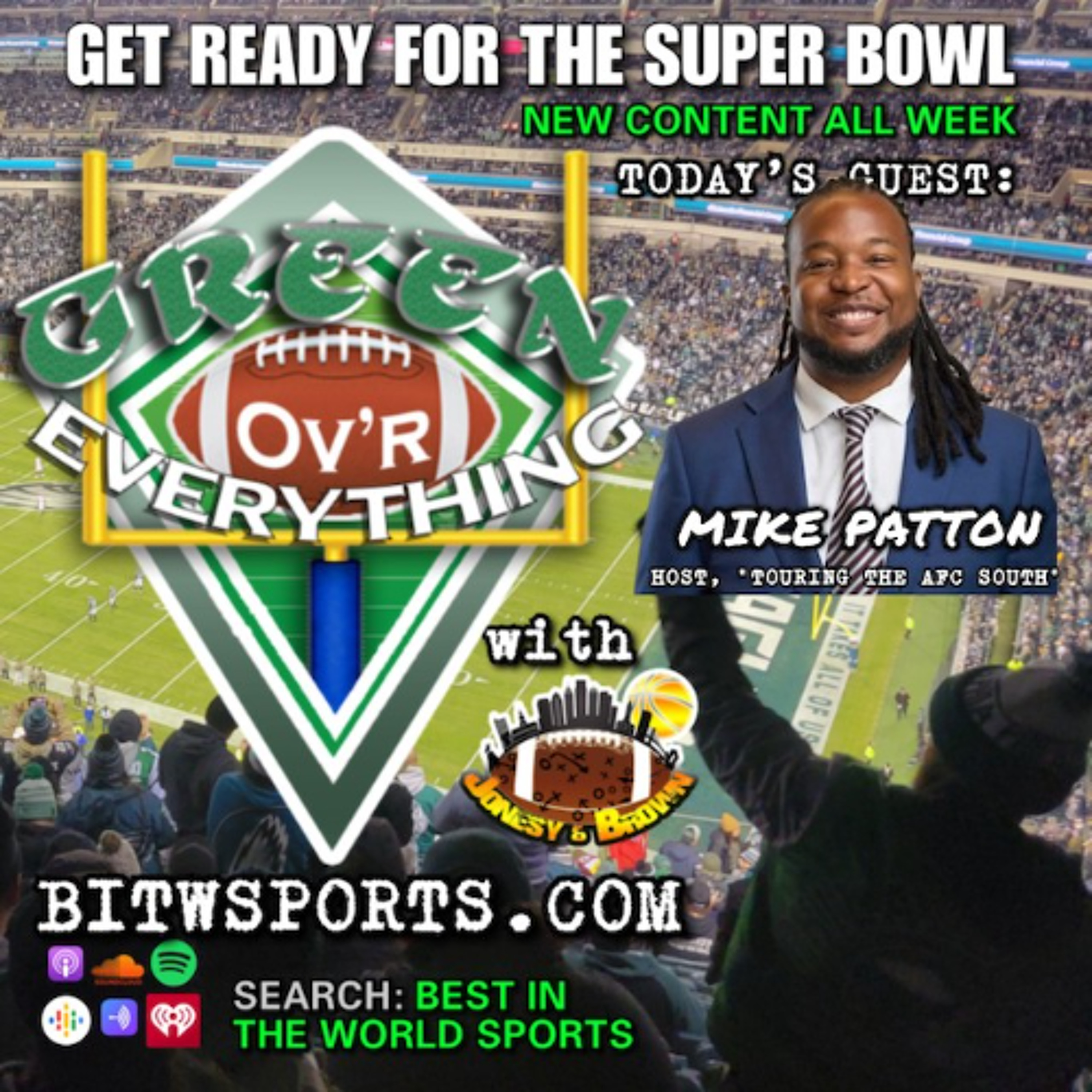 GREEN OV'R EVERYTHING: EAGLES IN THE SUPER BOWL; GUEST - MIKE PATTON episode artwork