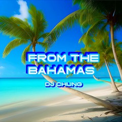 From the Bahamas