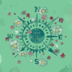 LIFE IS GOOD # 5
