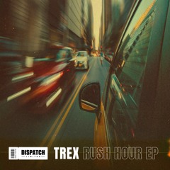 Trex - Decompress - Dispatch Limited 076 - OUT NOW