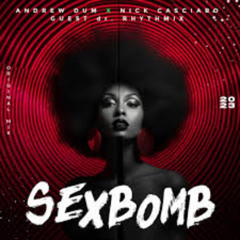 Andrew Dum & Nick Casciaro - SexBomb