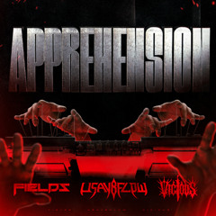 FIELDZ, Usaybflow & VICIOUS - Apprehension