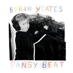 BYRON YEATES - PANSY BEAT