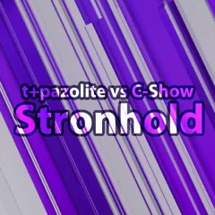 t+pazolite vs C-Show - Stronghold (Freak edit)