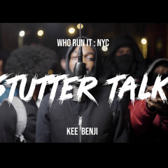 Kee BenJi - Stutter Talk