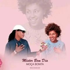 Mister Bom Dia - Moça Bonita