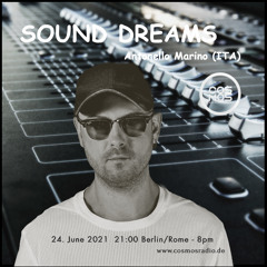 Antonello Marino - Sound Dreams #018 X CosmosRadio.de 24-06-2021