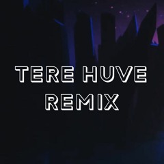 Tere Huve ft. Mitraz(Future Bass Remix)