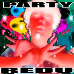 REDU - PARTY 🎈 [PROD. BECKER]