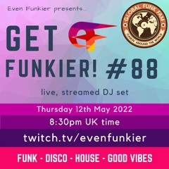 Get Funkier! #88 - 12th May 2022