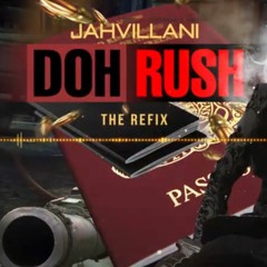 Jahvillani - Doh Rush _ Apr 2020