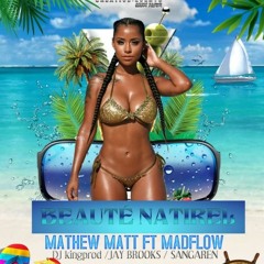 Beauté Natirel - Mathew Matt Ft MadFlow (preview)