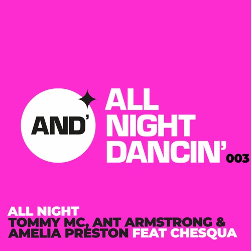 Tommy Mc, Ant Armstrong & Amelia Preston Feat Chesqua - All Night - OUT NOW, HIT BUY 4 DL!