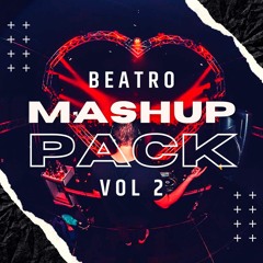 BEATRO MASHUP PACK VOL. 2 (BUY = FREE FULL DOWNLOAD)