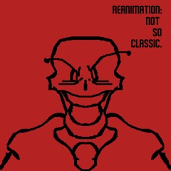 REANIMATION: Not So Classic! [Feat. Lynx & Amber]