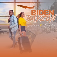 BIDEN BAYZON - JUSTMAN X DADIE