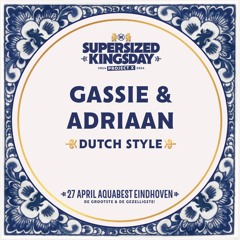 Supersized Kingsday Festival 2024 | Dutch Style | Gassie & Adriaan