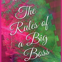 Read PDF 💏 The Rules of a Big Boss: A book of self-love by  Haelee P Moone,Dedrick L