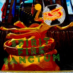 SPIRIT FIRE SANCTUM