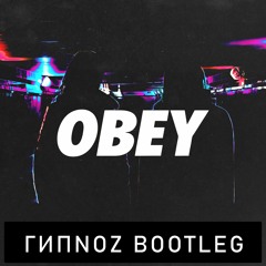 NotYourMom – Obey (ГипNoz Bootleg)