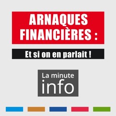 Arnaques : tous les produits financiers sont concernés