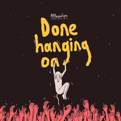 Done Hanging On