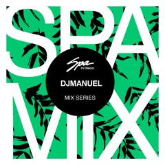 Spa In Disco - Artist 114 - DjMANUEL - Mix series