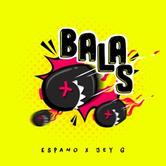 Balas - Espano x Jey G