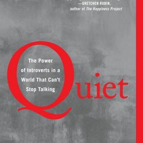 Stream PDF Quiet The Power of Introverts in a World That Can't Stop