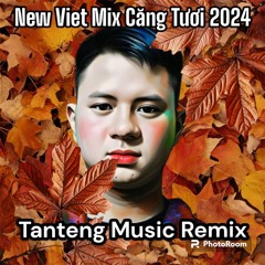 New Viet Mix Căng Tươi 2024 - Missing You Ft Xa Em & Quên Cách Yêu