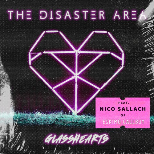 THE DISASTER AREA - Glasshearts 2020 feat. Nico of ESKIMO CALLBOY