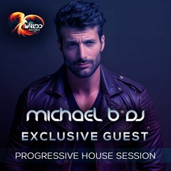 Michael B DJ - Exclusive Guest Set. (Progressive House) Podcast #.15