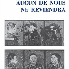 TÉLÉCHARGER Aucun de nous ne reviendra: Auschwitz et après I (Double) (French Edition) en téléc