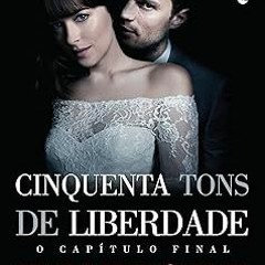 PDF/Ebook Cinquenta tons de liberdade (Cinquenta tons de cinza Livro 3) (Portuguese Edition) BY