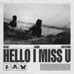 Hello I Miss U (Monstercat Release)