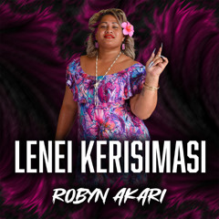 Robyn Akari - Lenei Kerisimasi