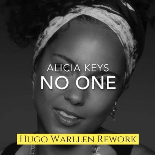 Stream Alicia Keys, Scorpio, Fontez - No One (Hugo Warllen Rework