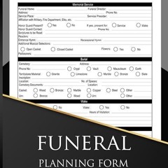 ✔read❤ Funeral Planning Form: Plan the details for a memorial service, burial, wake