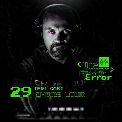 [ER]cast 029 / Chris Loud