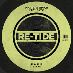 Mattei & Omich, Keyo - Fade (Club Mix)