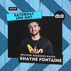 Splicer Sessions Radio - Episode 003 - Shayne Fontaine