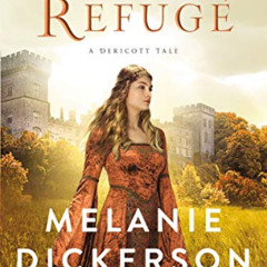 Read EBOOK 💗 Castle of Refuge (A Dericott Tale Book 2) by  Melanie Dickerson [KINDLE