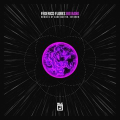 Federico Flores - Big Bang (Gabo Martin Remix) [SLC - 6 Music] - Preview