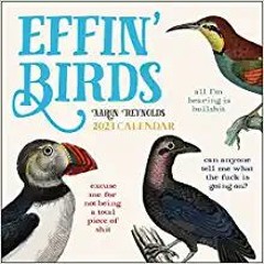 [PDF❤️Download✔️ Effin' Birds 2023 Wall Calendar Ebooks