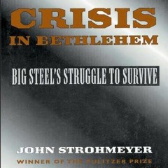 Read KINDLE PDF EBOOK EPUB Crisis In Bethlehem by  John Strohmeyer 📖