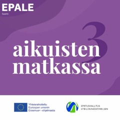 EPALEn Aikuisten matkassa -podcast: Yhteiskunnallisessa toiminnassa tarvittavat taidot
